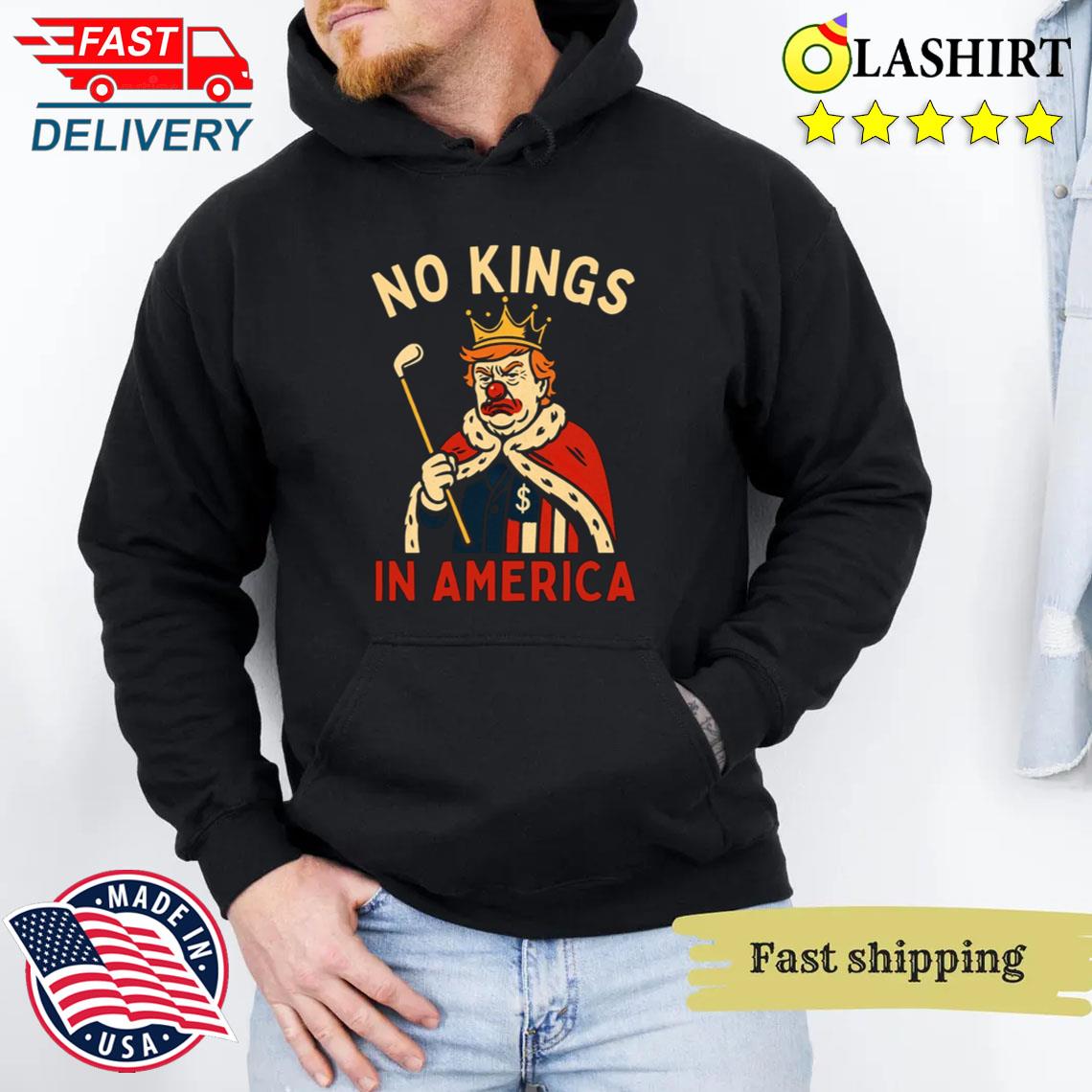 No Kings In America Anti-donald Trump, No Kings Day Shirt Unisex Hoodie