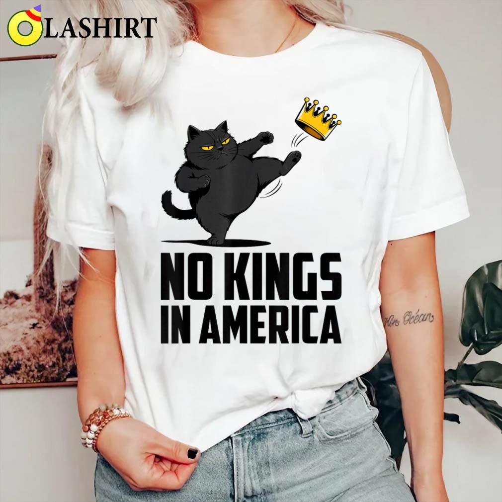 No Kings In America Black Cat Funny Political T-shirt Classic Shirt