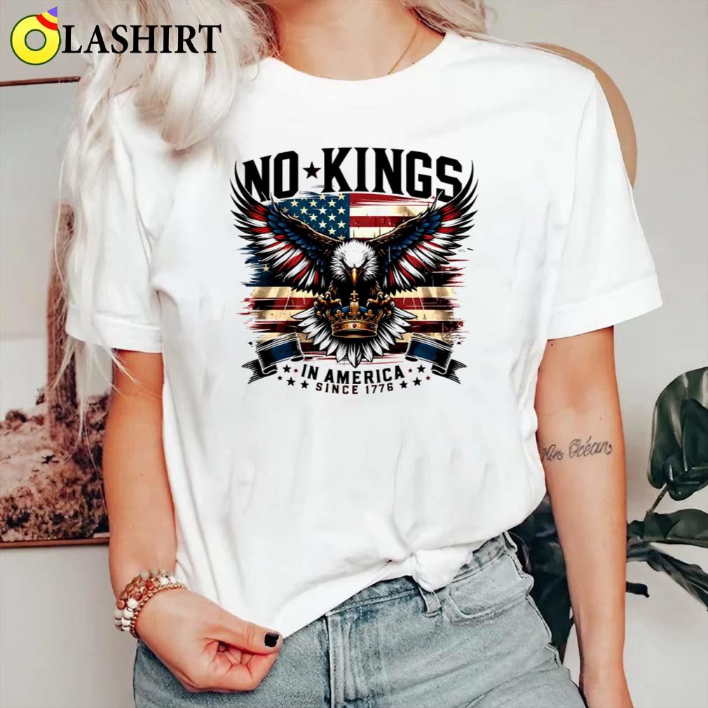 No Kings In America Since 1776 Bald Eagle Patriotic Shirt Classic Shirt