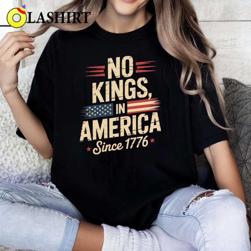 No Kings In America Usa No King Since 1776 T-shirt Classic Shirt