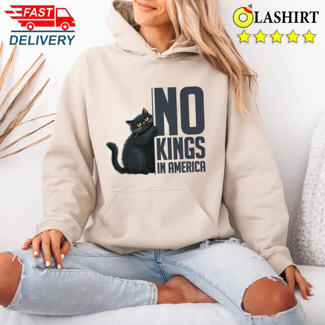 Political Freedom Shirt, No Kings In America Usa Pride Tee Unisex Hoodie