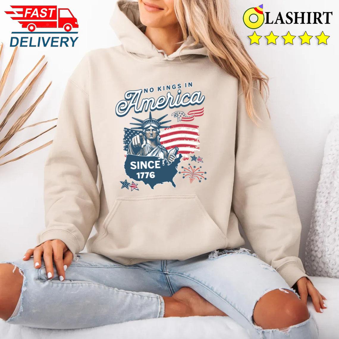 Rejecting Kings No Kings In America Since 1776 Shirt Unisex Hoodie
