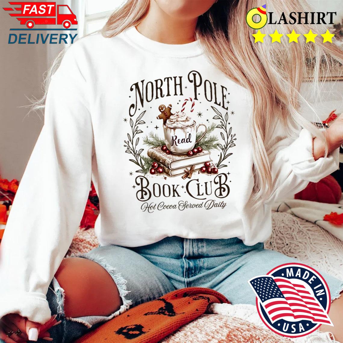 Retro Funny North Pole Book Club Book Lover Christmas Bookish Christmas Shirt Sweater Shirt