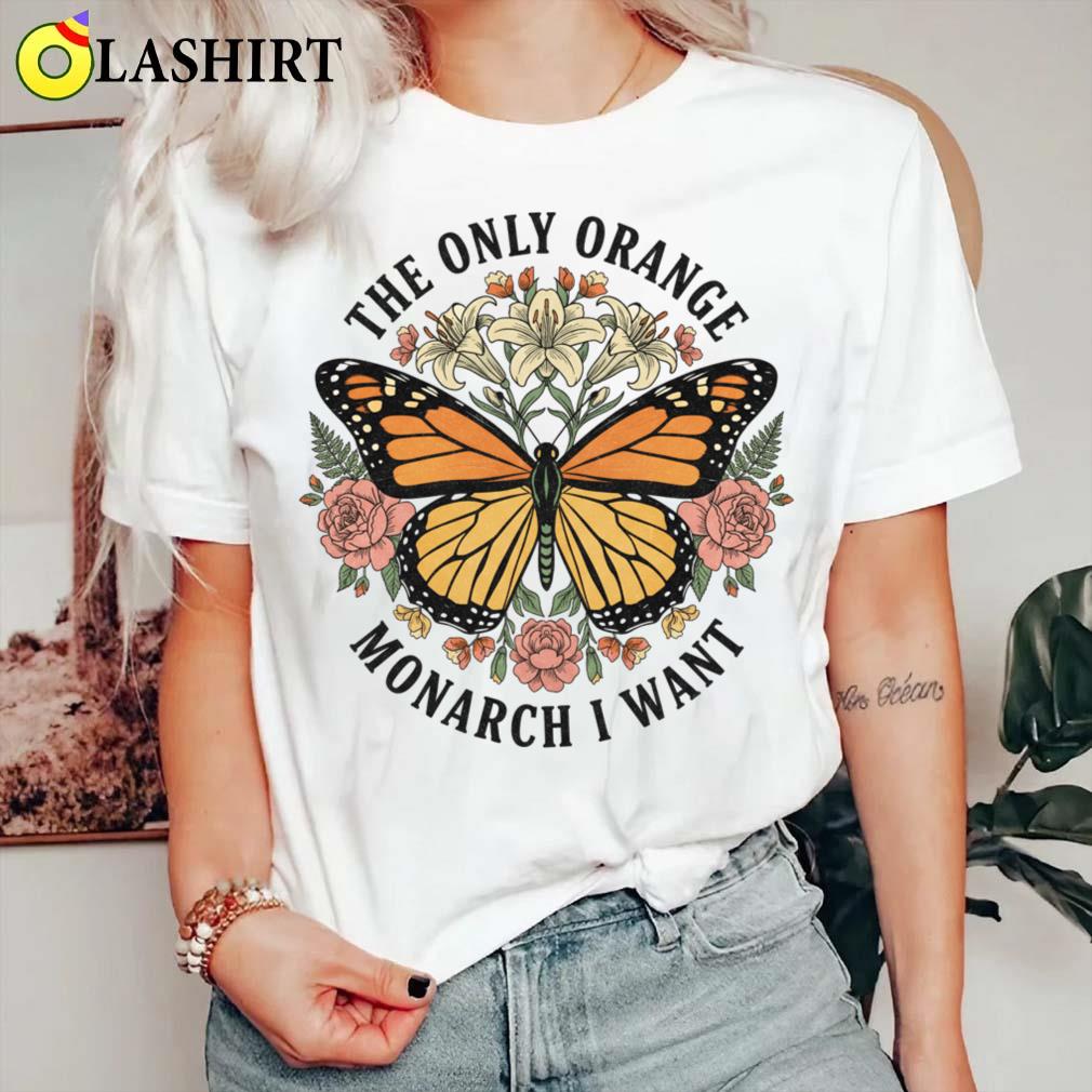 The Only Orange Monarch I Want Political Women Subtle Anti Trump Protest Feminist Anti Maga Fight Fascism T-shirt Classic Shirt