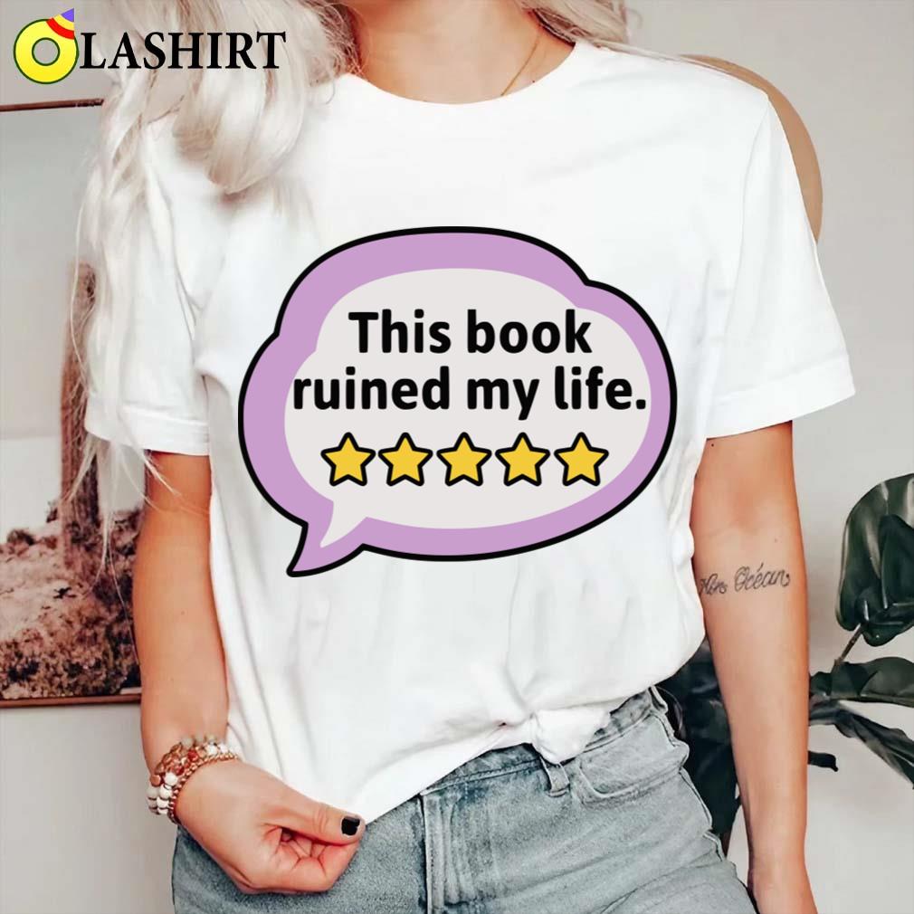 This Book Ruined My Life 5 Stars T-shirt Classic Shirt