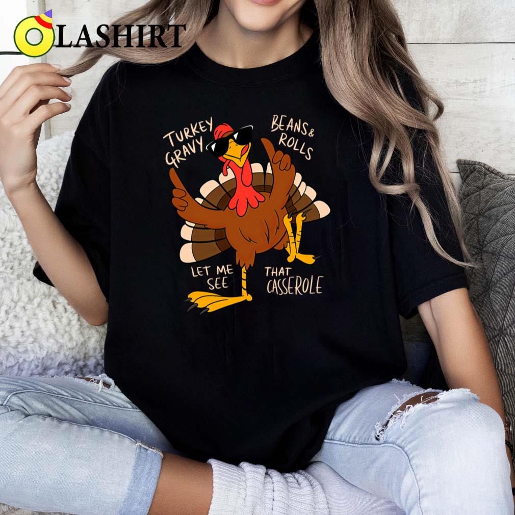 Turkey Gravy Beans And Rolls Casserole Funny Thanksgiving T-shirt Classic Shirt