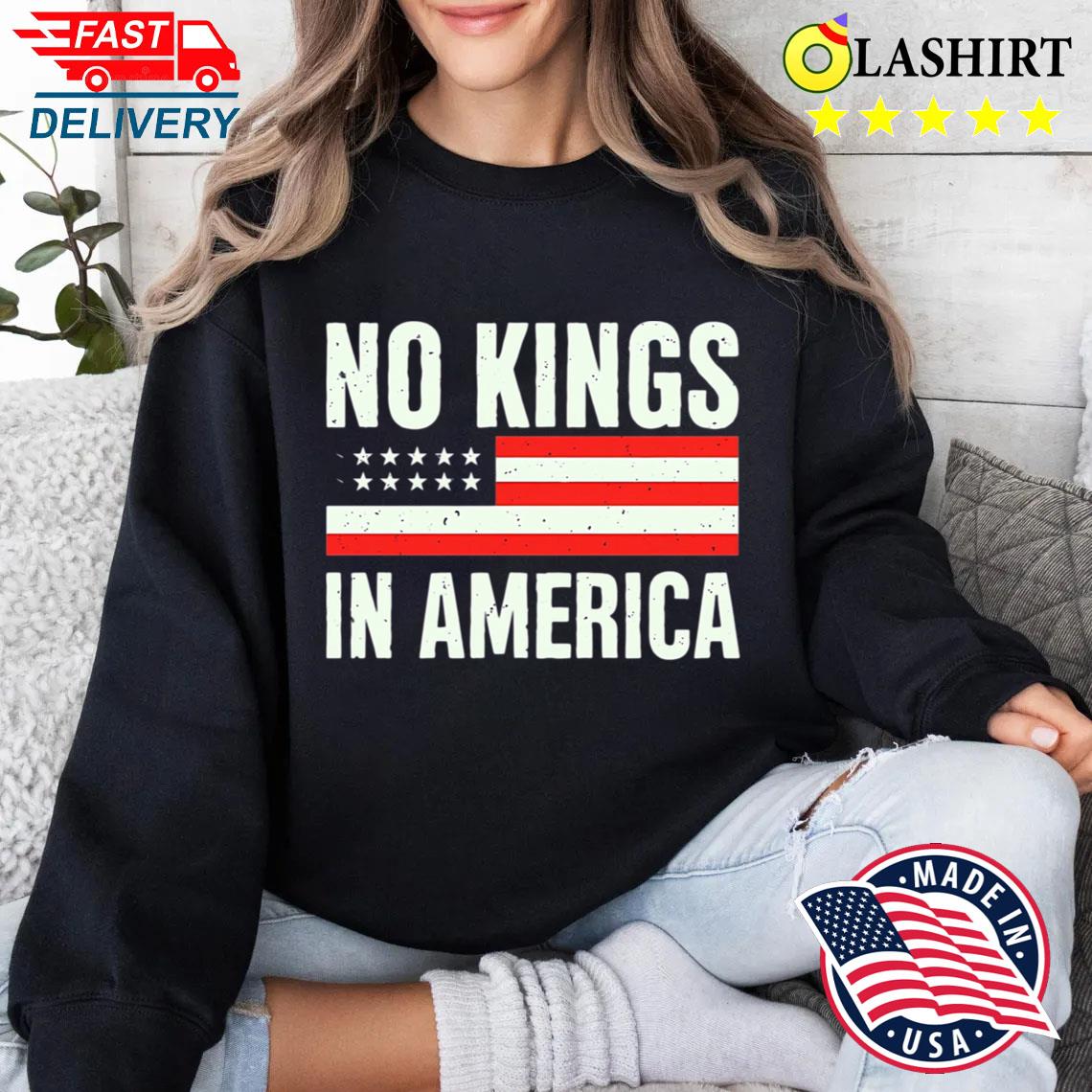 Usa Freedom T-shirt, No Kings In America Liberty Graphic Tee Sweater Shirt