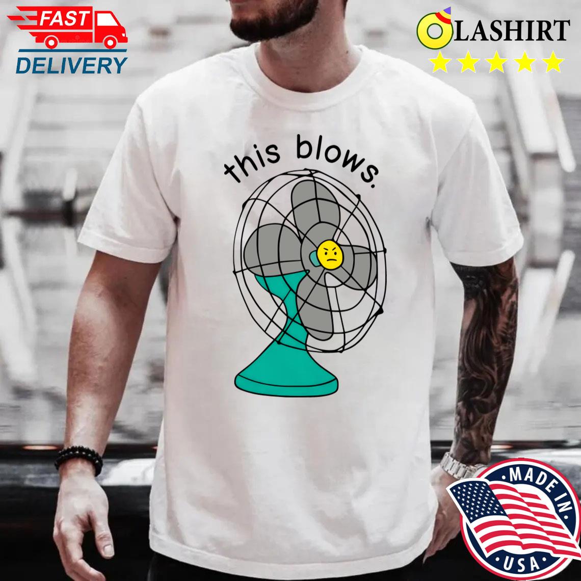 Funny Sarcastic This Blows T-shirt