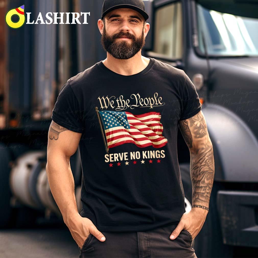 We The People Serve No Kings In America Shirt Anti-trump, Protest Shirt Best Sale