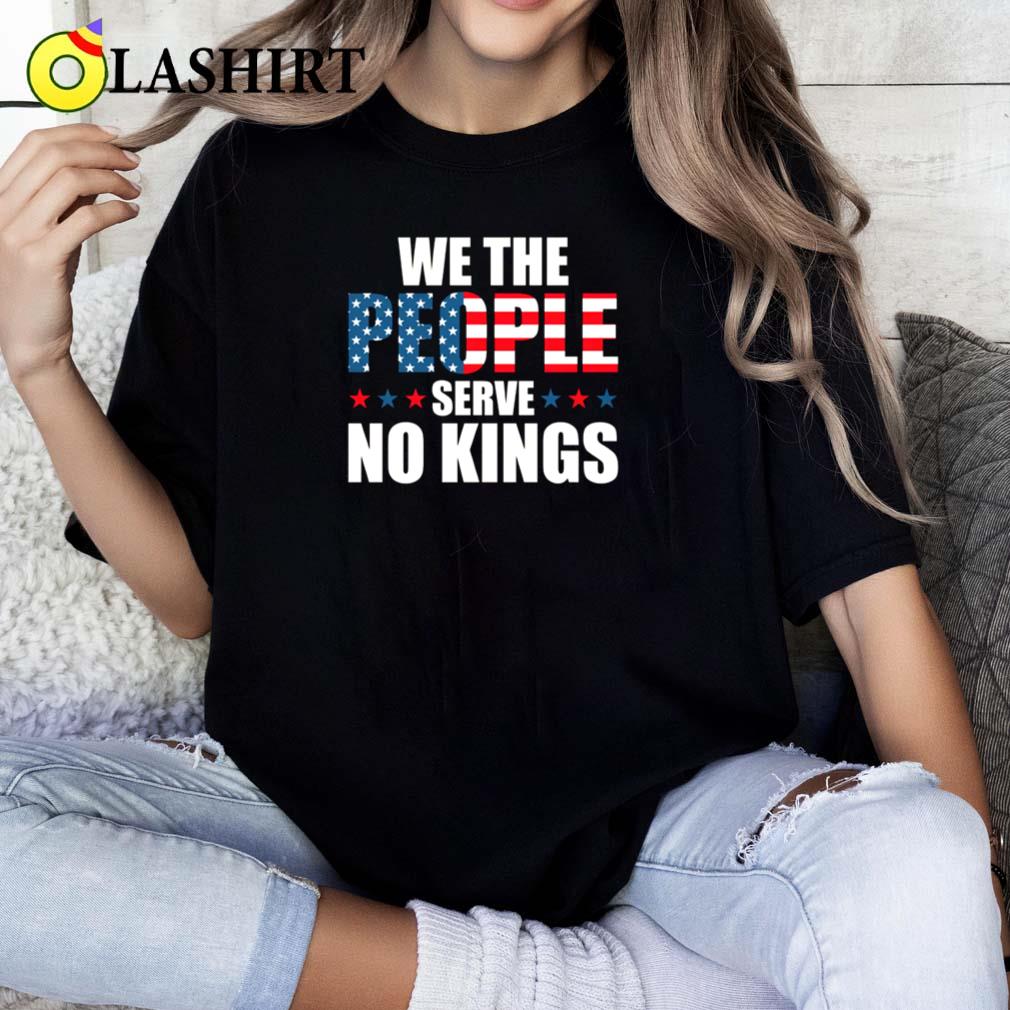 We The People Serve No Kings Shirt, Anti-trump, Protest Shirt Classic Shirt