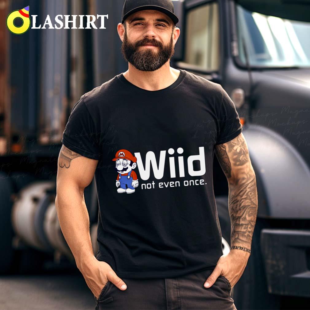 Wiid Not Even Once Mario T-shirt Best Sale