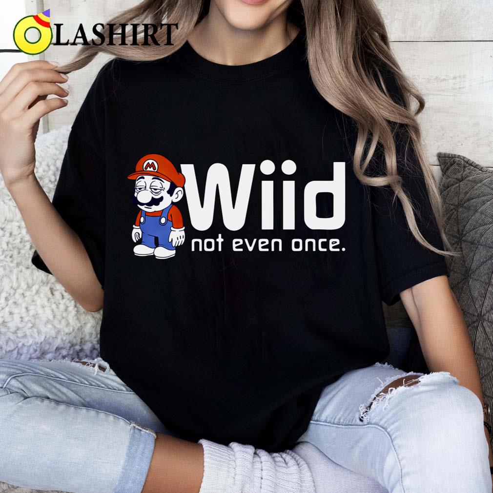 Wiid Not Even Once Mario T-shirt Classic Shirt