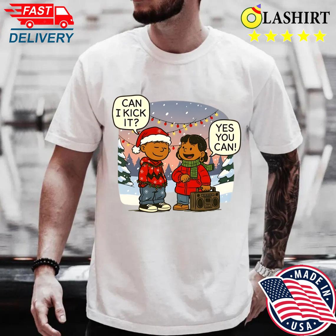 Can I Kick It Hip Hop Christmas T-shirt