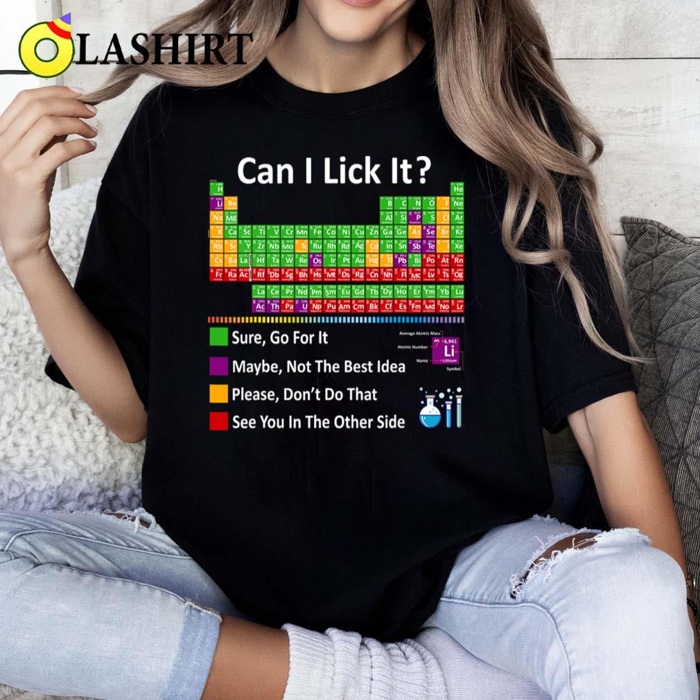 Can I Lick It Periodic Table Chart Science Teacher Cool Meme T-shirt Classic Shirt Can I Lick It Periodic Table Chart Science Teacher Cool Meme T-shirt Classic Shirt