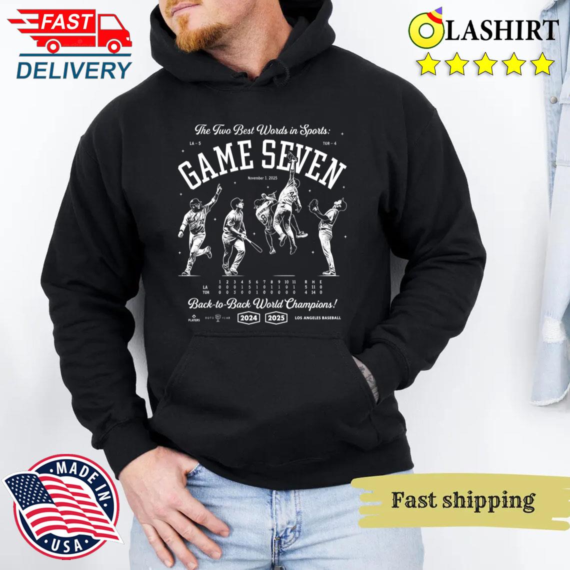Game Seven - Los Angeles Baseball 2025 Back-to-back World Champs T-shirt Unisex Hoodie