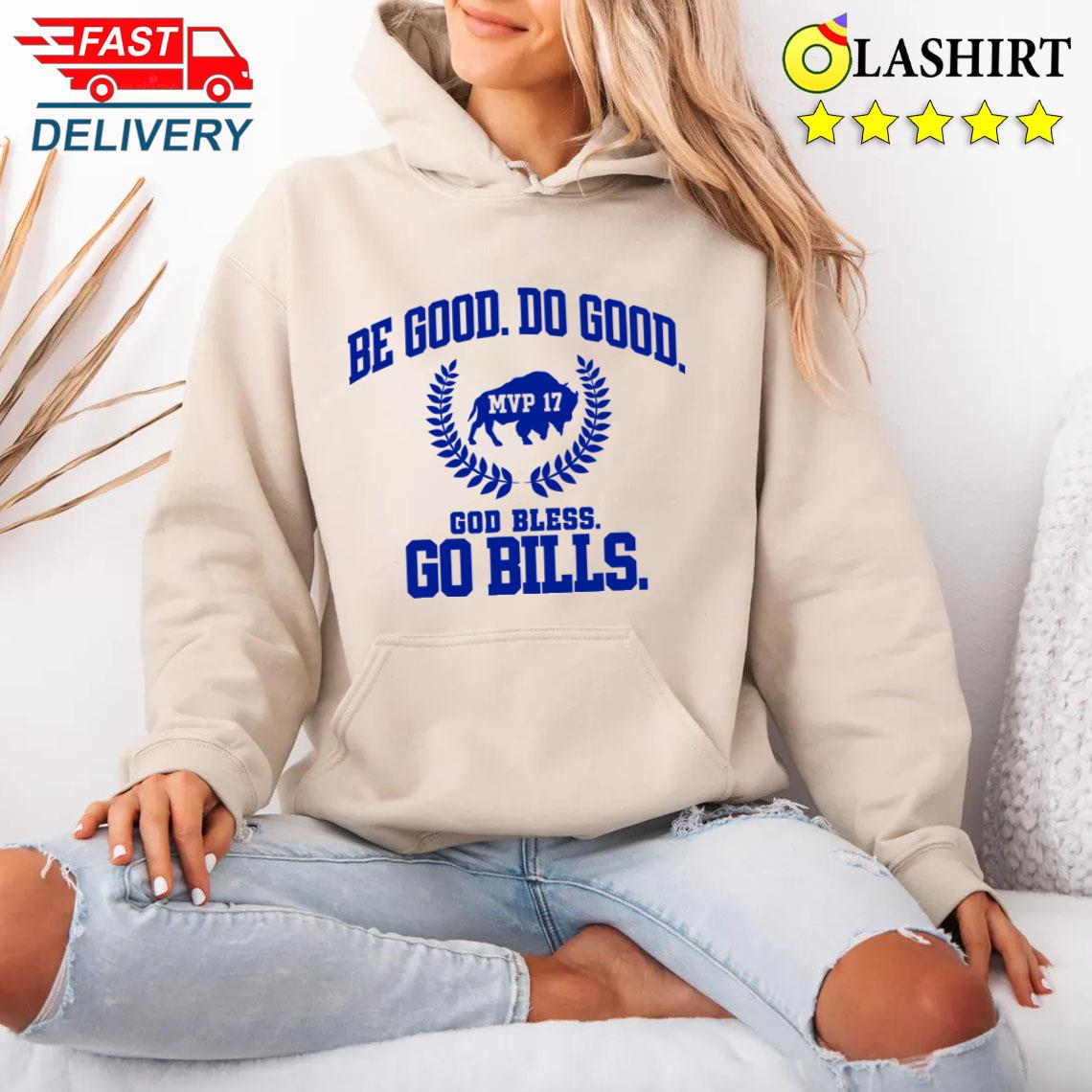 Begooddogoodgodblessgobills T-shirt Unisex Hoodie Begooddogoodgodblessgobills T-shirt Unisex Hoodie