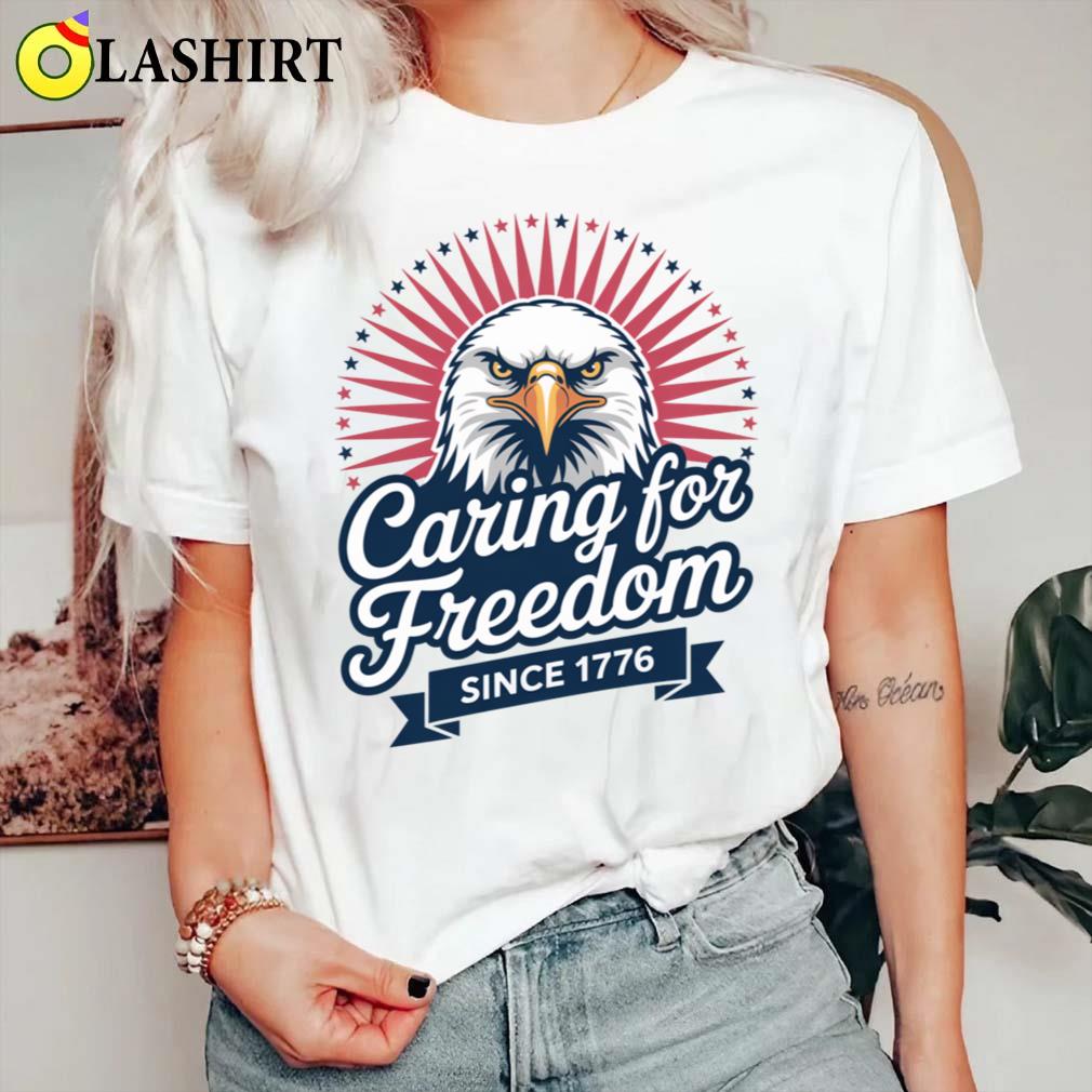 Caring For Freedom Since 1776 Patriotic T-shirt Classic Shirt