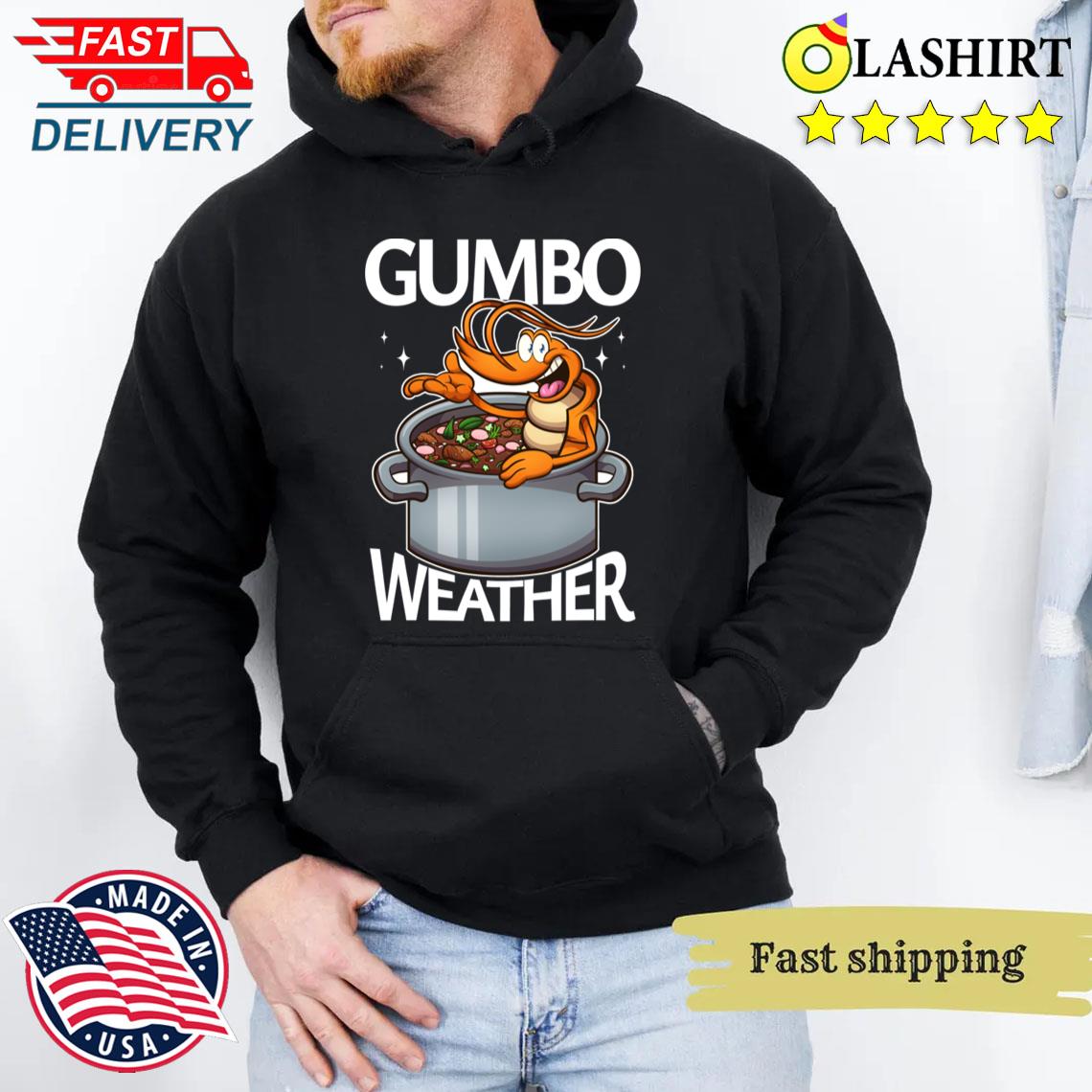 Cute Cartoon Shrimp Gumbo Weather T-shirt Unisex Hoodie