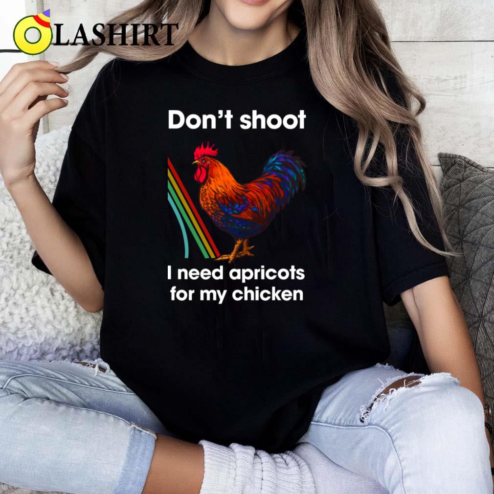 Don't Shoot I Need Apricots For My Chicken Arc Raiders T-shirt Classic Shirt