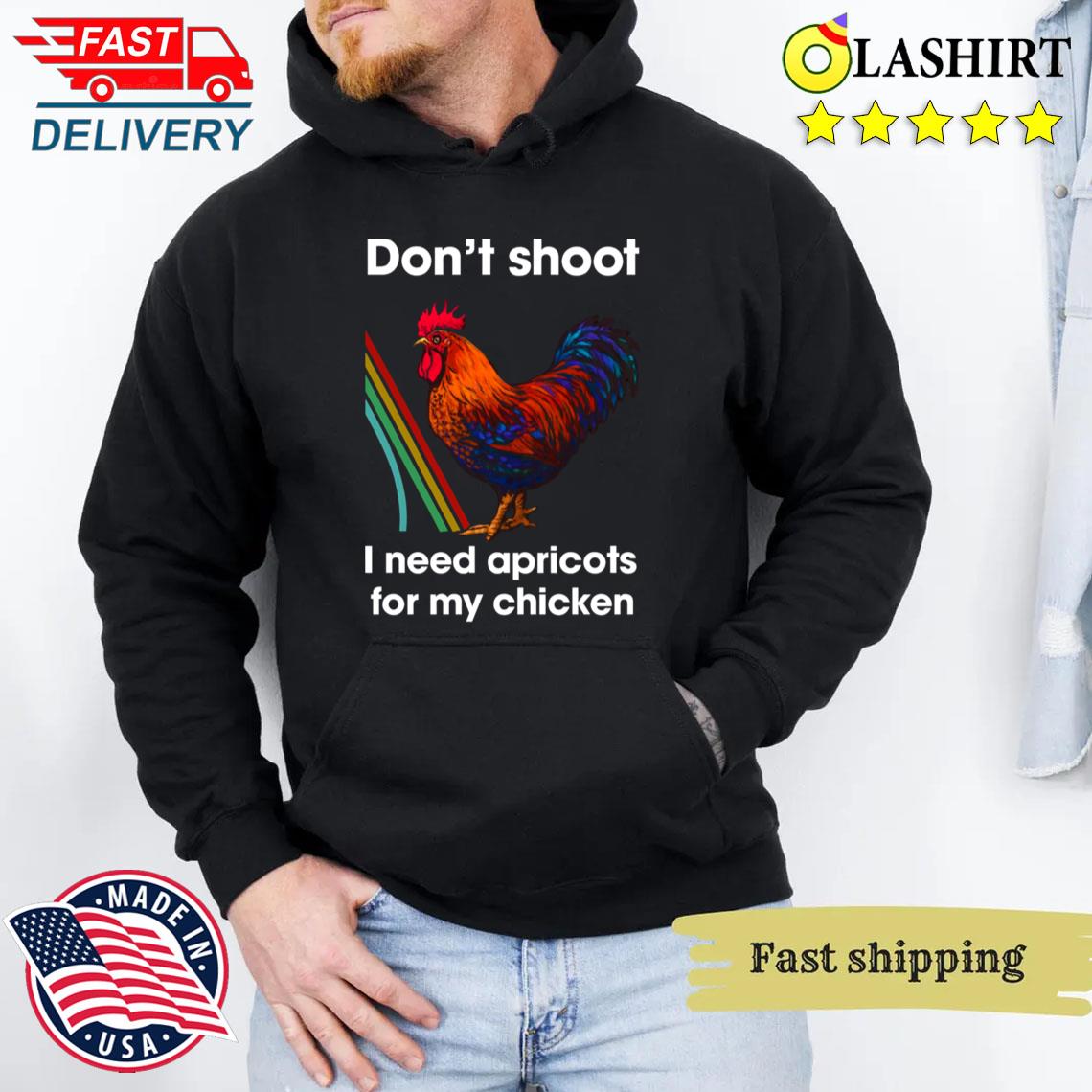 Don't Shoot I Need Apricots For My Chicken Arc Raiders T-shirt Unisex Hoodie