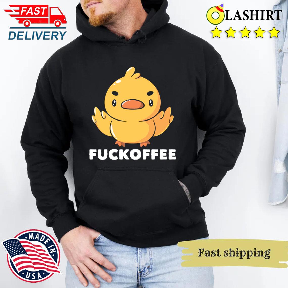Fuckoffee Funny Duck By Tobe Fonseca T-shirt Unisex Hoodie