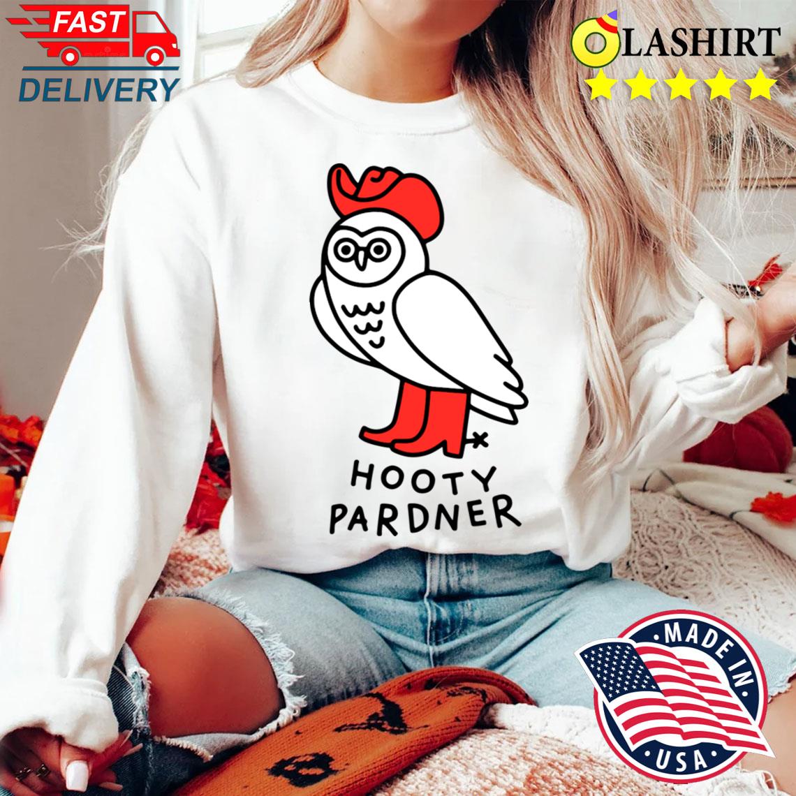 Hooty Pardner T-shirt Sweater Shirt