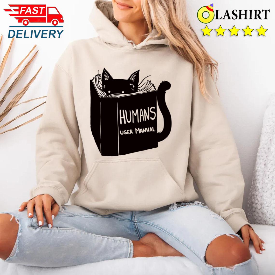 Humans User Manual For Cats By Tobe Fonseca T-shirt Unisex Hoodie