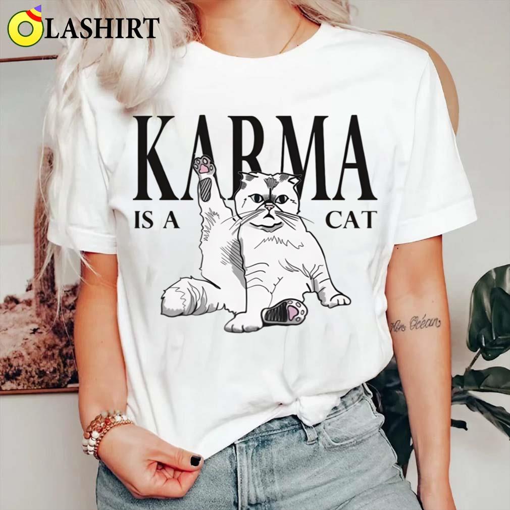 Karma Is Cat T-shirt Classic Shirt