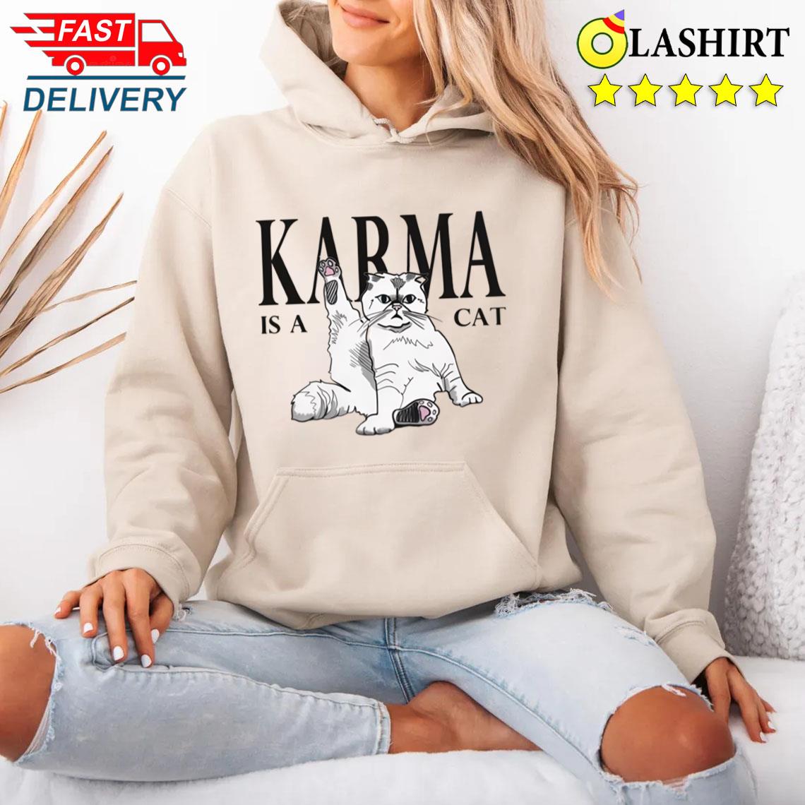 Karma Is Cat T-shirt Unisex Hoodie