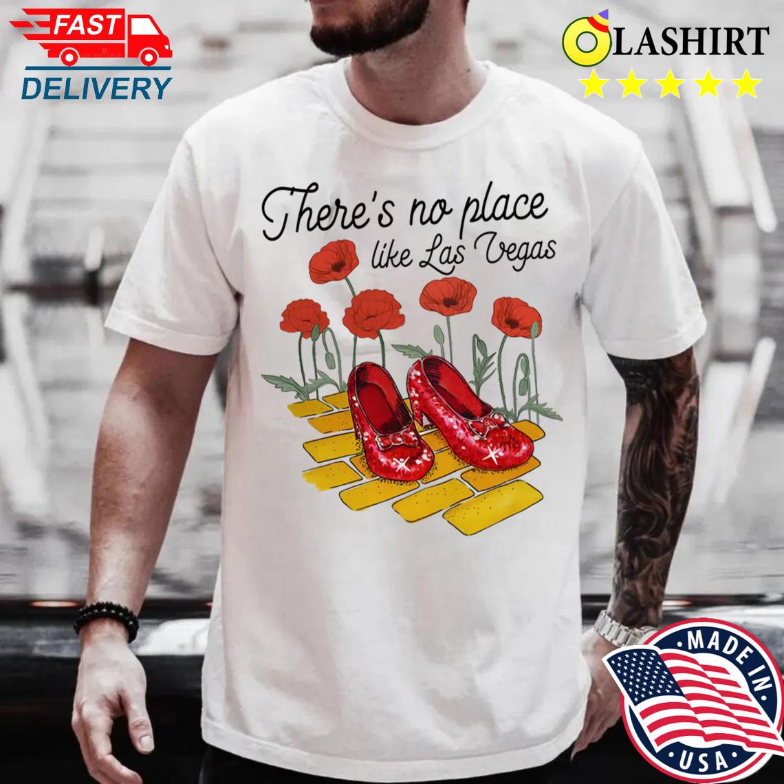 No Place Like Las Vegas Red Shoes Yellow Brick Road Wizard T-shirt Best Sale No Place Like Las Vegas Red Shoes Yellow Brick Road Wizard T-shirt Best Sale