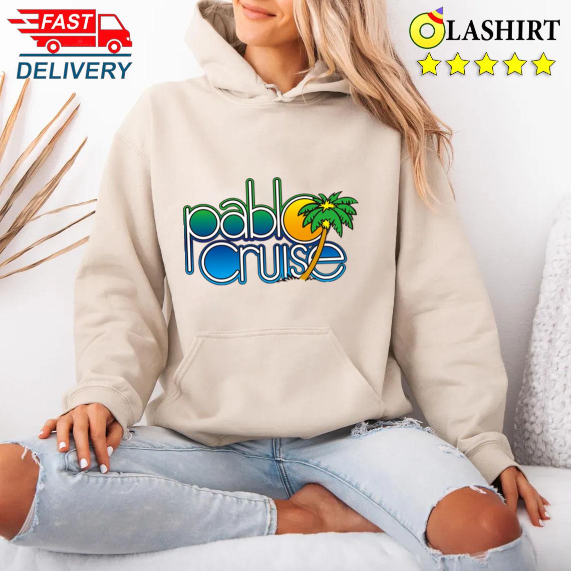 Pablo Cruise Famous Logo T-shirt Unisex Hoodie