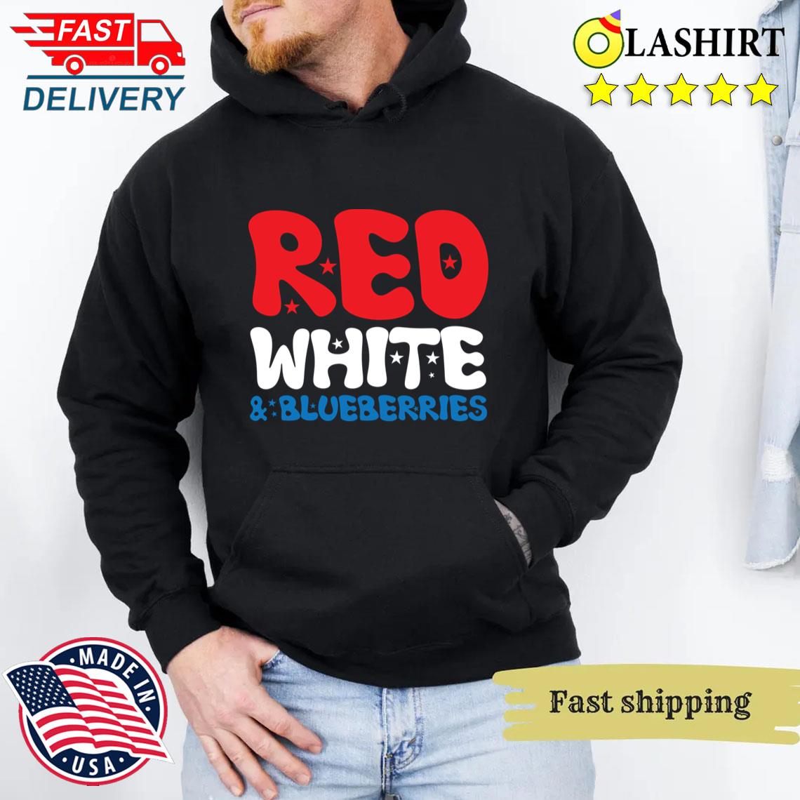 Red White And Blueberries - Sweet Patriotic Vibes T-shirt Unisex Hoodie