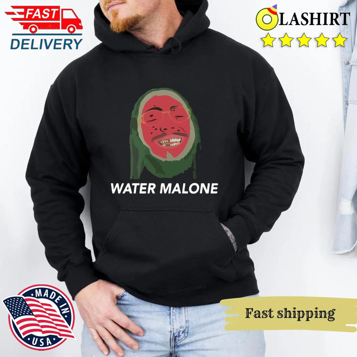 Water Malone T-shirt Unisex Hoodie