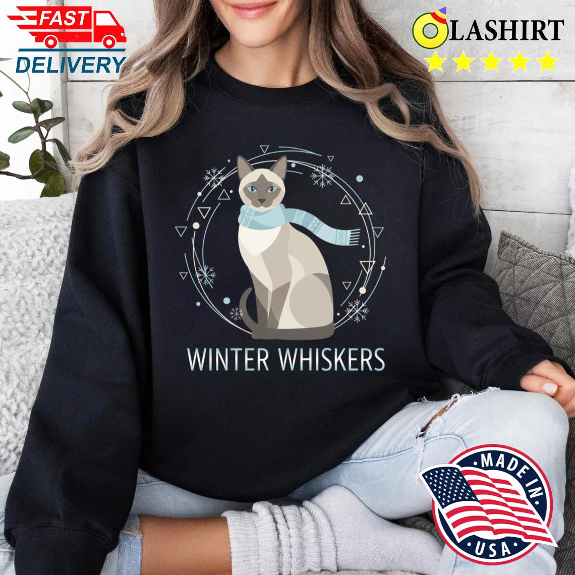 Winter Whiskers Cute Siamese Cat T-shirt Sweater Shirt Winter Whiskers Cute Siamese Cat T-shirt Sweater Shirt