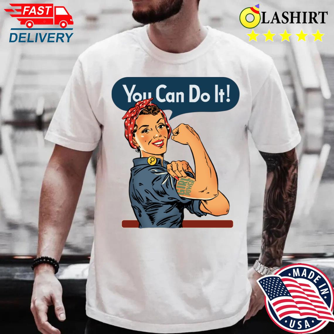 You Can Do It - Girl Power T-shirt Best Sale